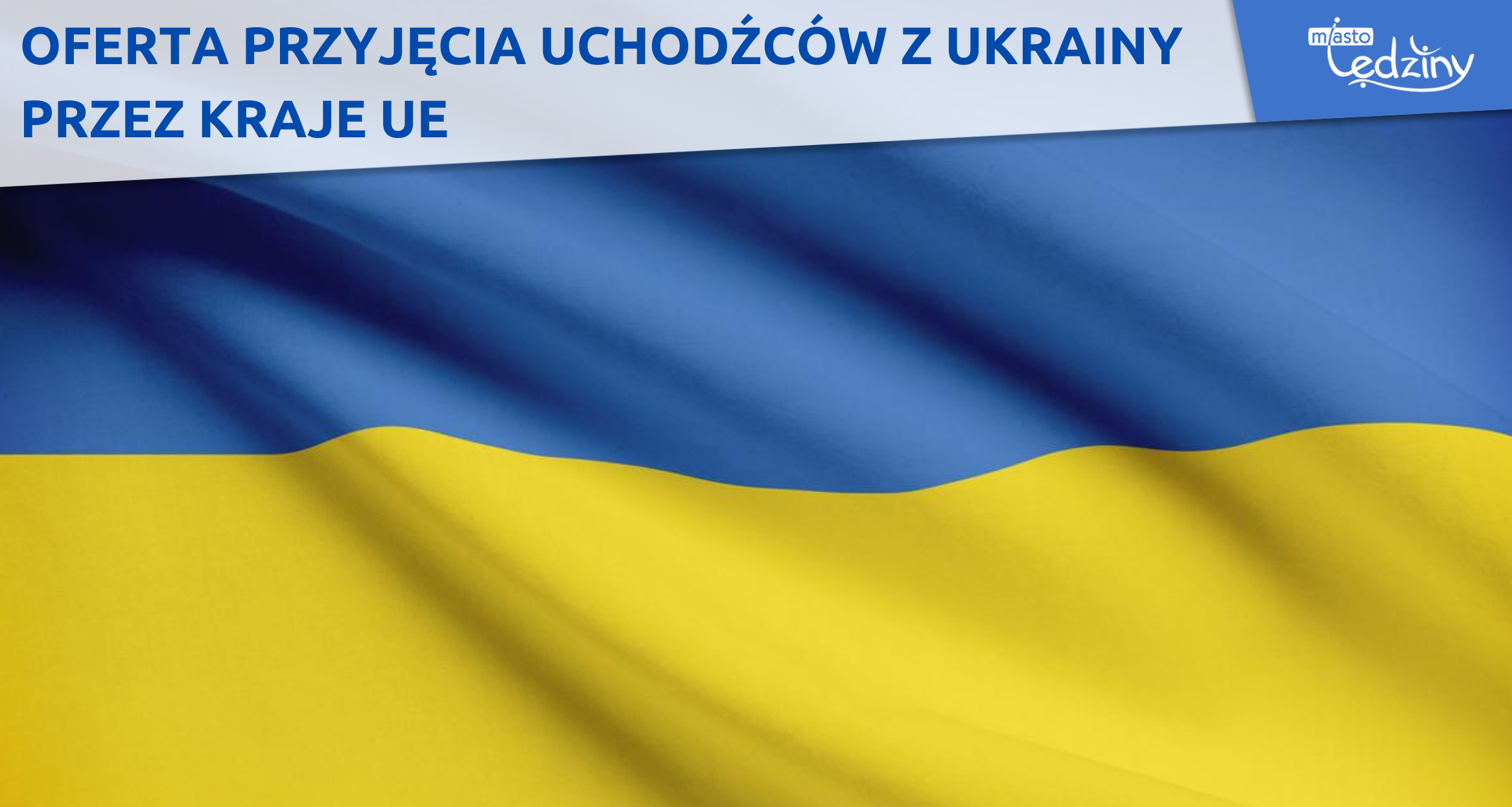 Oferta przyjęcia uchodźców z Ukrainy przez kraje UE