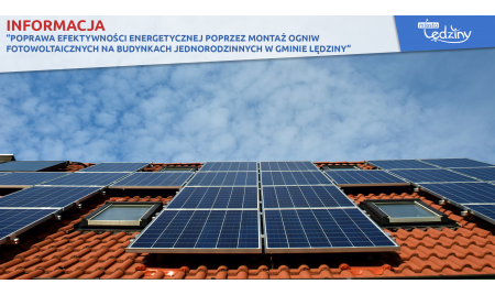 informacja “Poprawa efektywności energetycznej poprzez montaż ogniw fotowoltaicznych na budynkach jednorodzinnych w Gminie Lędziny” 