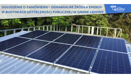 Ogłoszenie o zamówieniu - Odnawialne źródła energii w budynkach użyteczności publicznej w Gminie Lędziny