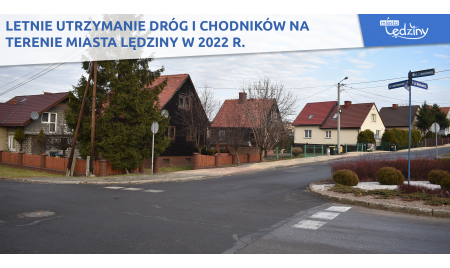 Letnie utrzymanie dróg i chodników na terenie miasta Lędziny w 2022 r. 