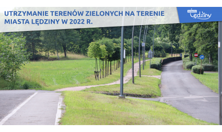 Utrzymanie terenów zielonych na terenie miasta Lędziny w 2022r.