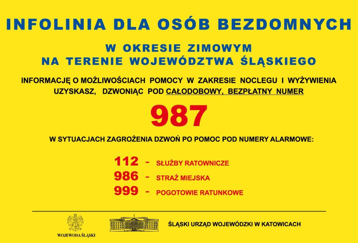 Plakat informacyjny Śląskiego Urzędu Wojewódzkiego dotyczący infolinii dla osób bezdomnych w okresie zimowym. Numer infolinii to 987.