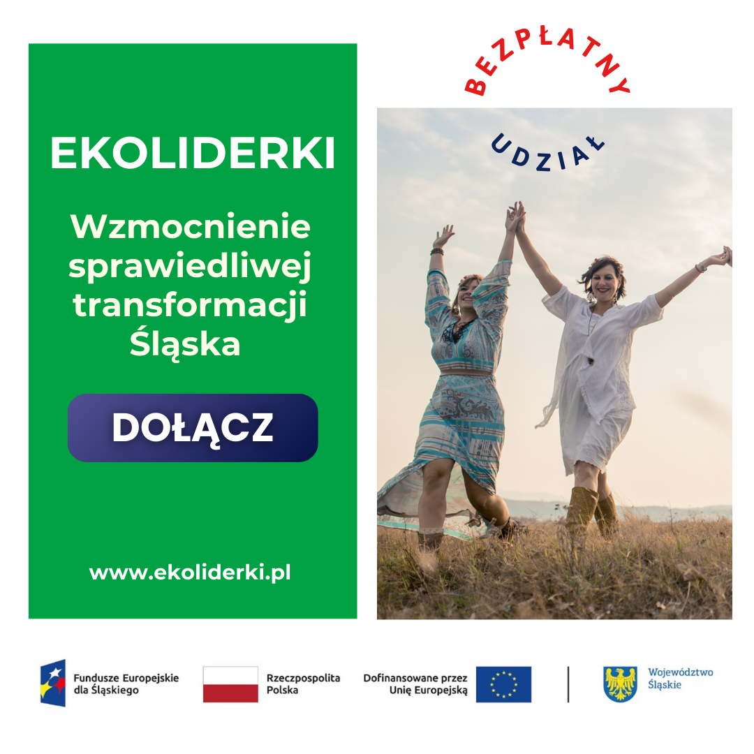 Grafika promocyjna programu „Ekoliderki” wspierającego transformację Śląska. Po lewej stronie zielone pole z tekstem „EKOLIDERKI – Wzmocnienie sprawiedliwej transformacji Śląska” i przyciskiem „DOŁĄCZ”. Po prawej zdjęcie dwóch radosnych kobiet na łące.