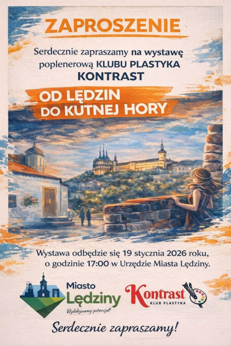 Plakat z zaproszeniem na wystawę poplenerową Klubu Plastyka Kontrast pt. „Od Lędzin do Kutnej Hory”. Wydarzenie odbędzie się 19 stycznia 2026 roku o godzinie 17:00 w Urzędzie Miasta Lędziny.