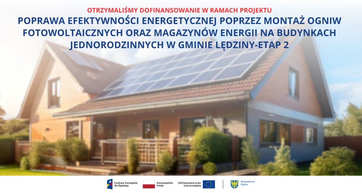 Urząd Marszałkowski poinformował, że projekt pn. „Poprawa efektywności energetycznej poprzez montaż ogniw fotowoltaicznych oraz magazynów energii na budynkach jednorodzinnych w Gminie Lędziny-etap 2” został wybrany do dofinansowania w ramach naboru - Rozw