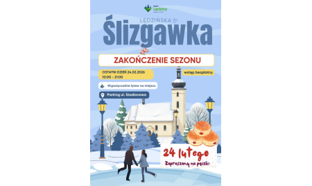 Plakat informujący o zakończeniu sezonu Lędzińskiej Ślizgawki 24 lutego 2026 r. w godzinach 10:00–21:00. Wstęp bezpłatny, na miejscu darmowe pączki i wypożyczalnia łyżew. Parking przy ul. Stadionowej.